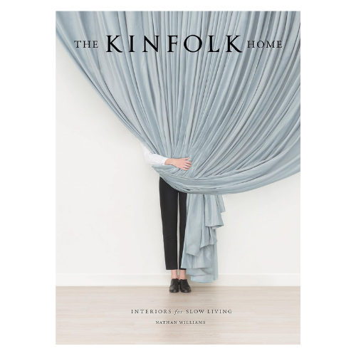 The Kinfolk Home Interiors for Slow Living Book